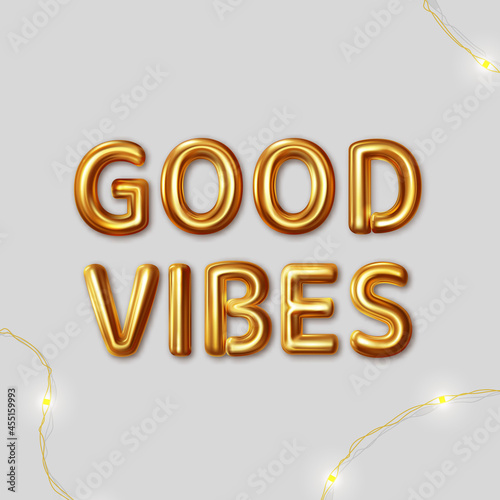 Good Vibes. Vector inscription gold letters on a gray background