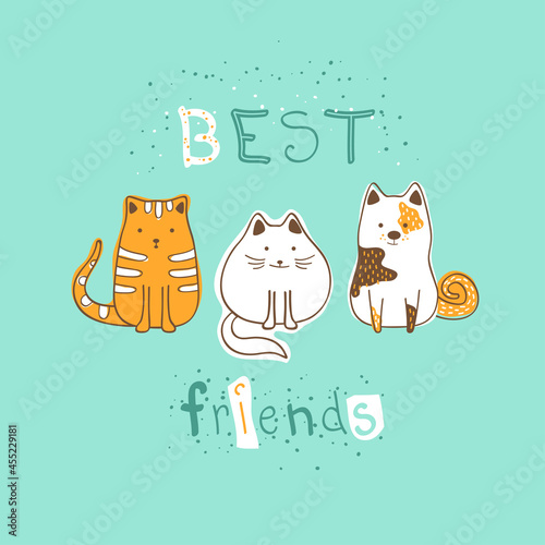 Cartoon cats and dog - vector card. Three best friends.  Print for kids, baby, children.
