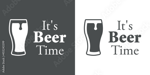 Logotipo con texto It's Beer Time con silueta de vaso de cerveza con espuma en fondo gris y fondo blanco