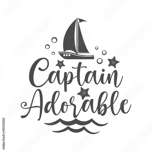 Captain adorable funny slogan inscription. Vector baby quotes. Illustration for prints on t-shirts and bags, posters, cards. Isolated on white background. Inspirational phrase.