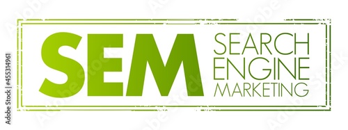 SEM - Search Engine Marketing acronym, business concept background