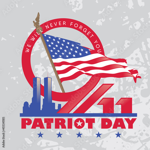 9-11 Patriot Day. We Will Never Forget. September 11, 2001 against the background of the shield and Twin Towers in the skyline of New York.