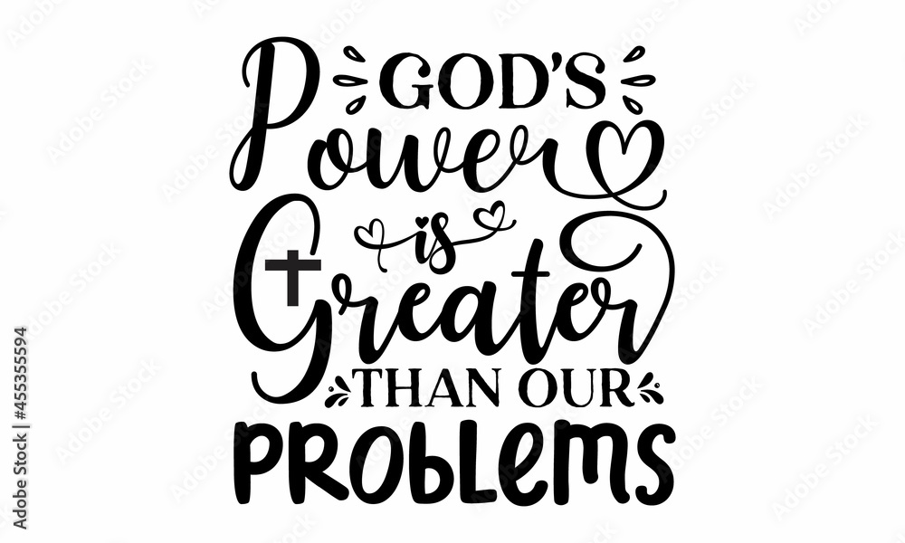 God's power is greater than our problems, esus loves you, Modern lettering illustration, banners, flyers, Hand drawn lettering for Xmas greeting cards, Hand lettering for your des