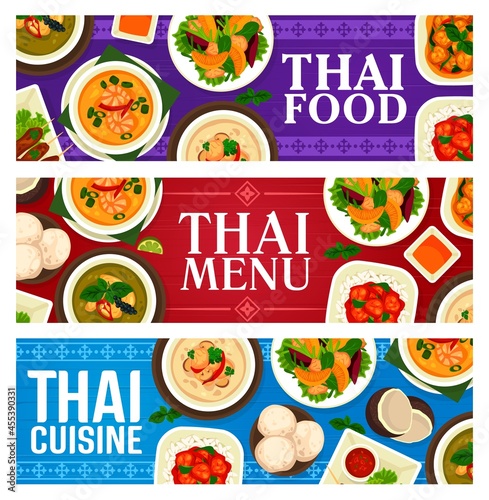 Thai cuisine food dishes and meals, Thailand restaurant dinner and lunch menu banners, vector. Thai traditional cuisine dishes, Tom Yum soup, green curry, pork satay and basil chicken pad krapow gai