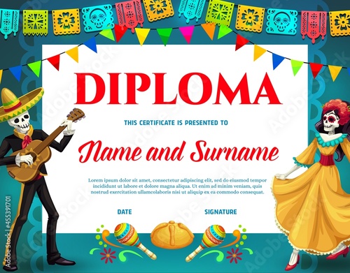 Dia de Los Muertos holiday diploma. Mexican Day of Dead celebration diploma or certificate template with mariachi musician playing guitar and dancing woman skeletons, papel picado garland, maracas
