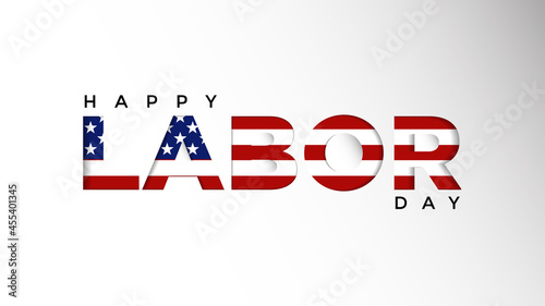 Happy Labor Day Background with America Flag Template. Holiday Vector Illustration of Happy Labor Day. Happy Labor Day Background Festive Poster or Banner Design. Modern Labor Day Background