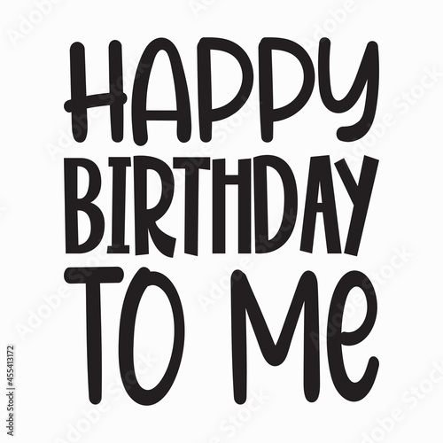 Photography happy birthday to me quote letter