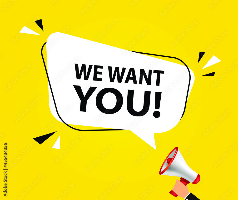 Male hand holding megaphone with we want you speech bubble. Loudspeaker. Banner for business, marketing and advertising. Vector illustration. Male hand holding megaphone with we want you speech bubble. Loudspeaker. Banner for business, marketing and advertising. Vector illustration.