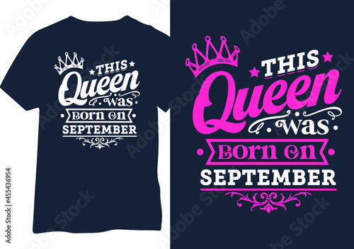 This queen was born on September - Vector illustration for birthday t-shirt design, mug design