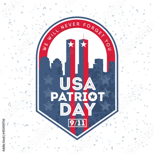 9-11 Patriot Day. We Will Never Forget. September 11, 2001 against the background of the shield and the Twin Towers in the skyline of New York. Victims of the Terrorist Attacks on 09.11.2001.