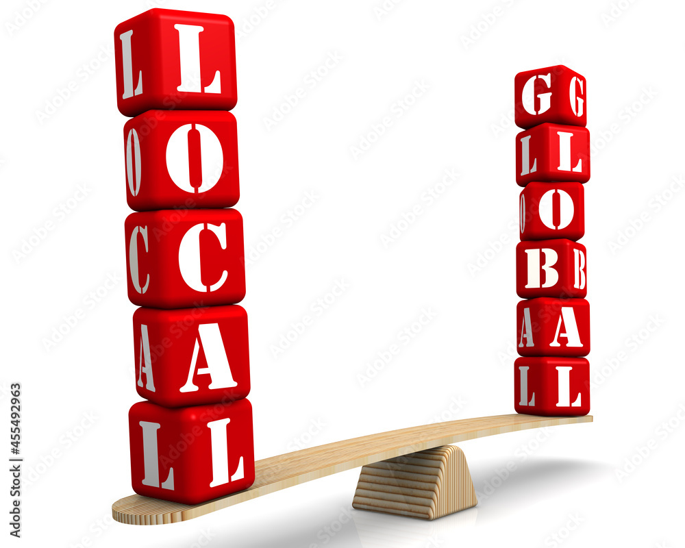 Local or global. Comparison on the scales. The words LOCAL and GLOBAL (made from red cubes labeled with letters) are weighed in the balance. The scales in the equilibrium position. 3D illustration Local or global. Comparison on the scales. The words LOCAL and GLOBAL (made from red cubes labeled with letters) are weighed in the balance. The scales in the equilibrium position. 3D illustration