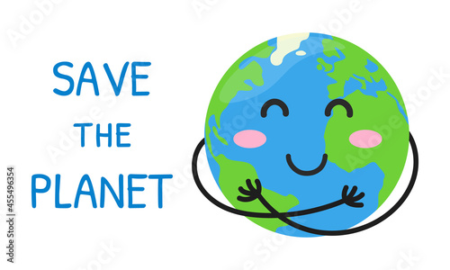 Save the Planet. Eco environmental protection concept. Cute happy Earth hugs herself. Earth Day. Vector poster illustration