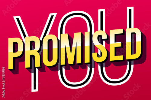 Colorful illustration of "You promised" text