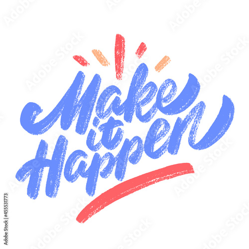 Make it Happen. Vector handwritten lettering.