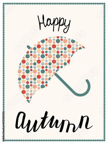 Autumn vector card with umbrella on white background for cute postcard, logo, for the design of a children`s room, for invitations, greeting cards. Hello Autumn.