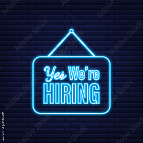 Come in We're hiring hanging sign. Sign for door. Neon icon. Vector illustration.