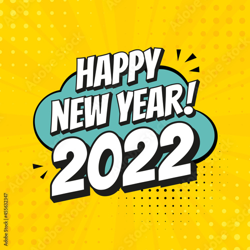 Happy New Year 2022 with Comic Speech Effects. Sound Effects in Pop Art Style. Vector Illustration Retro Design