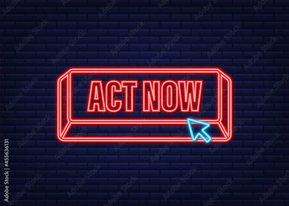 Fototapeta premium Red round act now neon button on white background. Vector stock illustration.