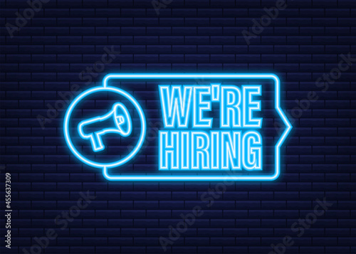Megaphone label with we re hiring. Neon icon. Megaphone banner. Web design. Vector stock illustration.