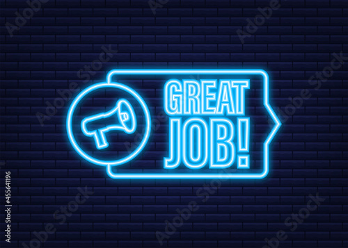 Megaphone banner with Great job. Neon icon. Web design. Vector stock illustration.