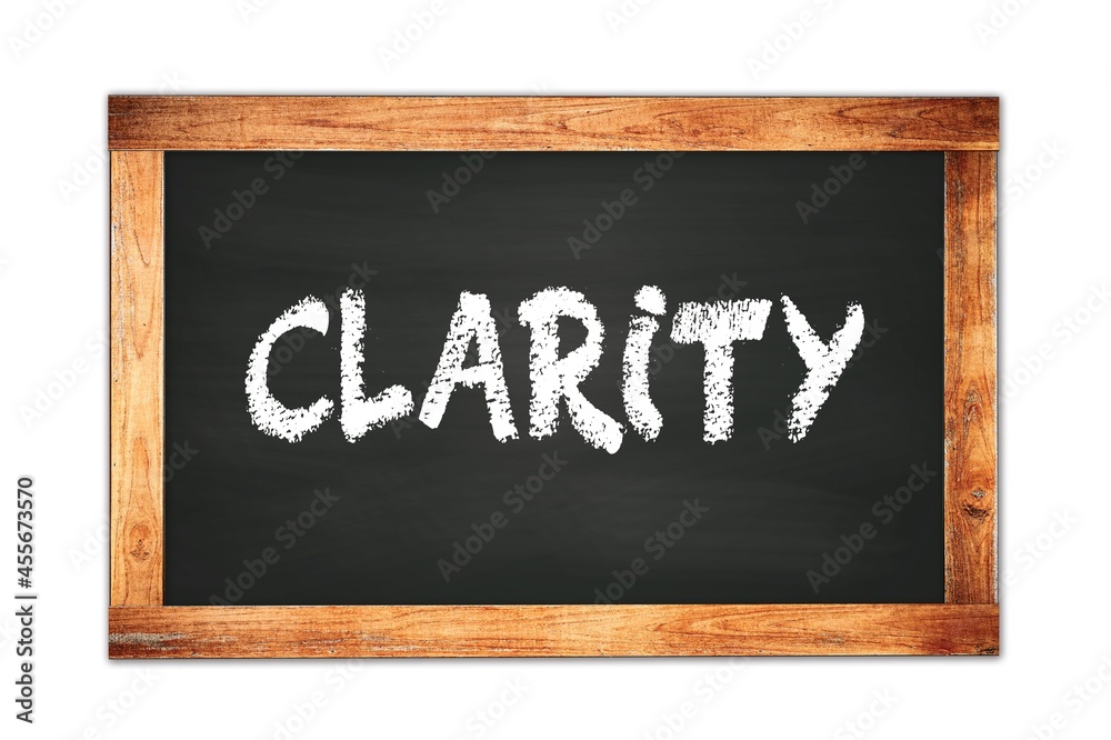 CLARITY text written on wooden frame school blackboard. CLARITY text written on wooden frame school blackboard.