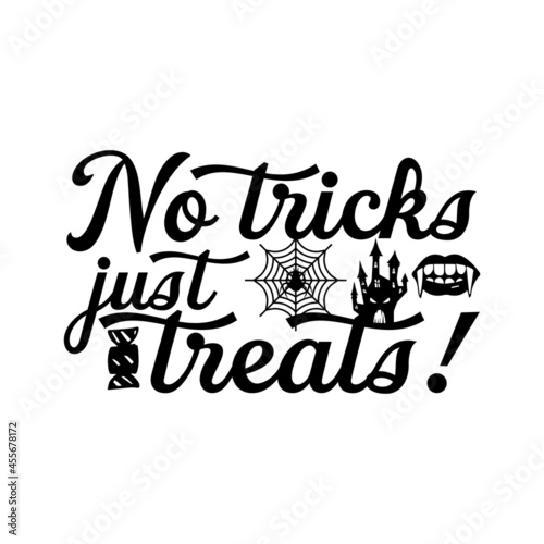 No tricks just treats Halloween T-shirt Design.