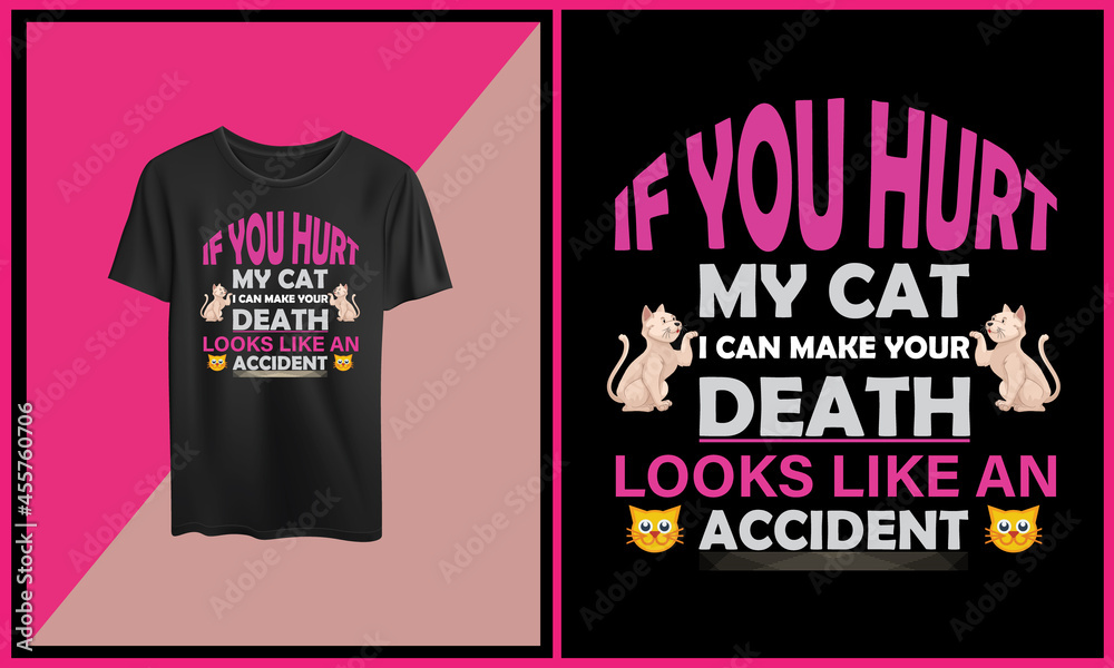 Obraz premium If you hurt my cat t shirt quotes, Cat funny template design.