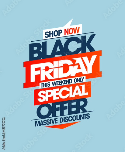 Black friday sale special offer, massive discounts this weekend only