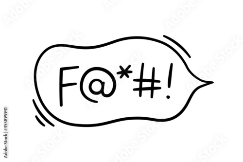 Comic speech bubble with fuck word. Hand drawn speech bubble with swear word symbols. Vector illustration isolated in doodle style on white background.