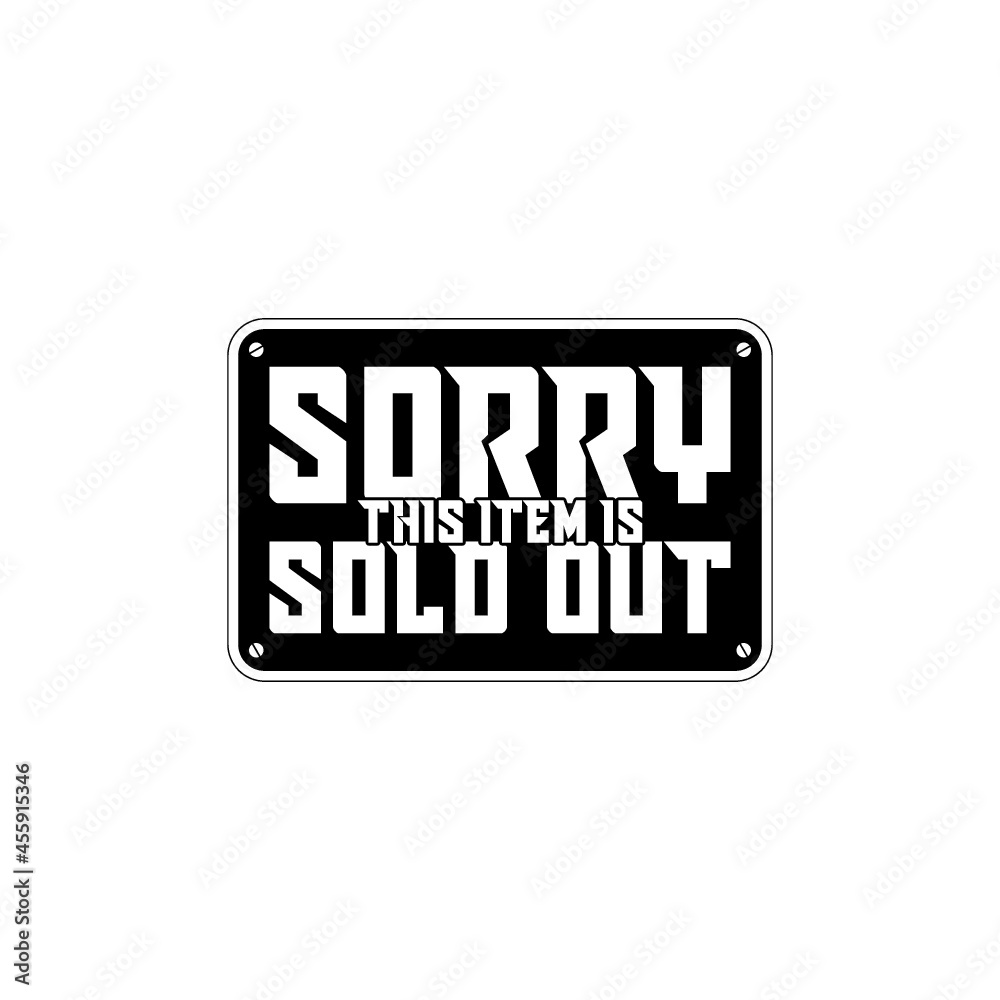 Sorry This item is Sold out sign isolated on white background