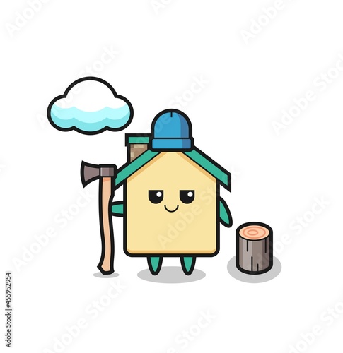 Character cartoon of house as a woodcutter