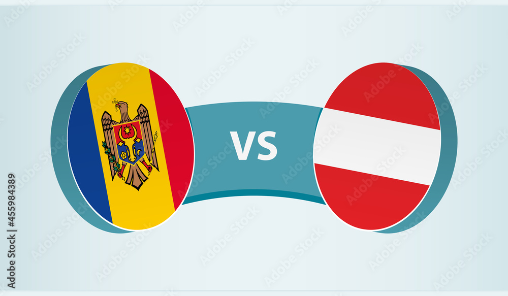 Moldova versus Austria, team sports competition concept. Moldova versus Austria, team sports competition concept.
