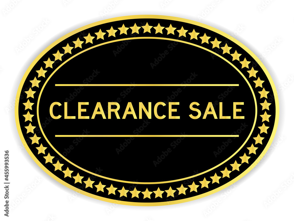 Gold and black color oval label sticker with word clearance sale on white background