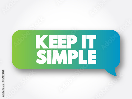 Keep It Simple text message bubble, concept background