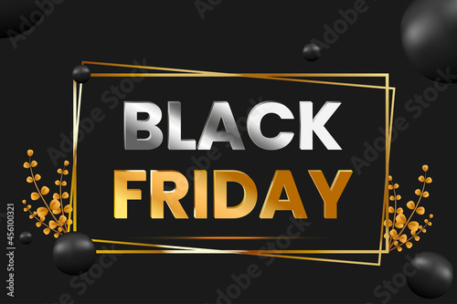 The Black Friday text effect has gold and silver colors. and some supporting elements such as plants.