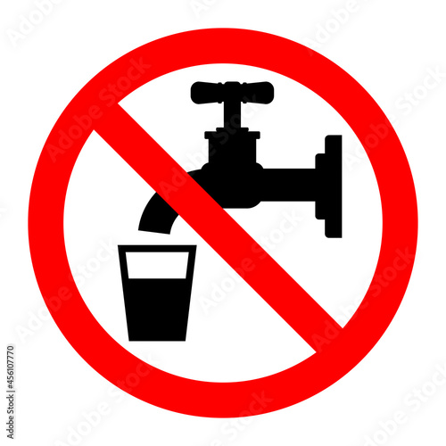 Not drinkable water vector sign. Red prohibition of taking water in the faucet.. 