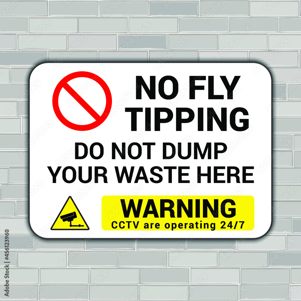 No Fly Tipping 24.7 CCTV Recording Sign with Camera. No Dumping Or Fly Tipping, CCTV In Operation. Eps 10 vector illustration.