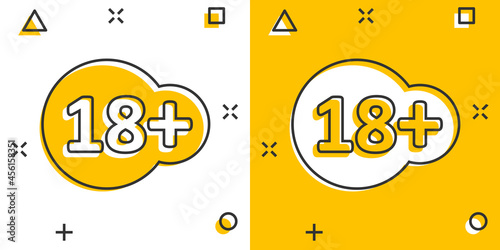 Eighteen plus icon in comic style. 18+ cartoon vector illustration on white isolated background. Censored splash effect business concept.