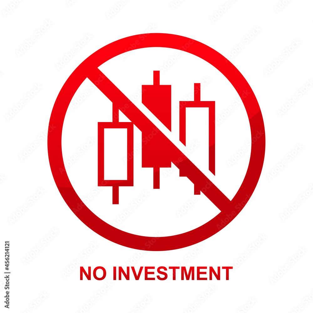 No investment sign isolated on white background vector illustration. No investment sign isolated on white background vector illustration.