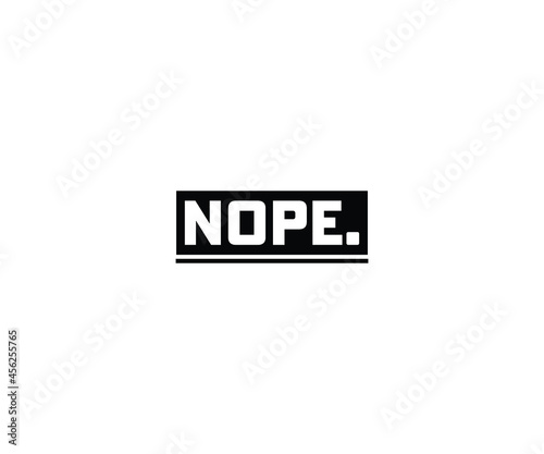 Nope T-shirt Design 