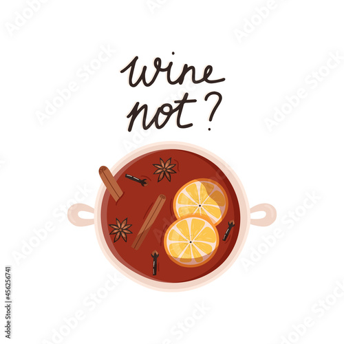 Cooking pot with mulled wine, orange, cinnamon, anise and clove. Wine not hand-drawn lettering.