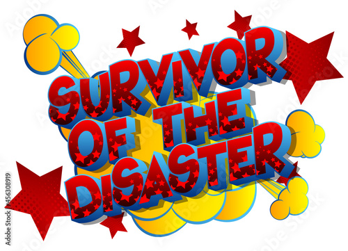 Survivor of the Disaster. Comic book style text, retro comics typography, pop art vector illustration.