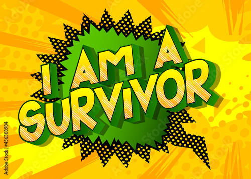 I am a Survivor. Comic book style text, retro comics typography, pop art vector illustration.