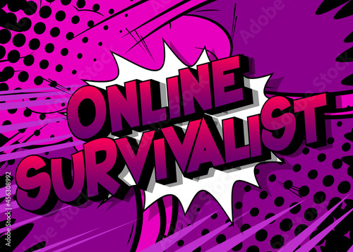 Online Survivalist. Comic book style text, retro comics typography, pop art vector illustration.