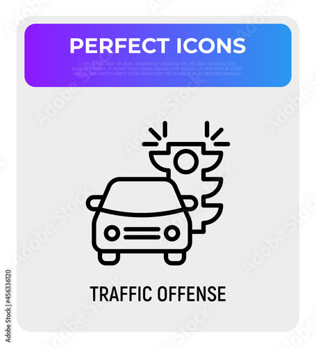 Traffic offence thin line icon: car is riding on red traffic light. Modern vector illustration.