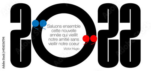 2022 - Carte de vœux graphique et poétique avec une typographie moderne et une citation en français de « Victor Hugo ».