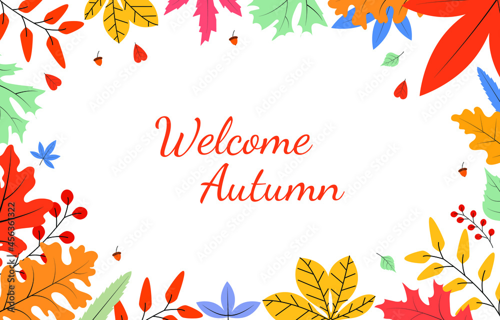 Welcome autumn, nature and botanical vector background Welcome autumn, nature and botanical vector background