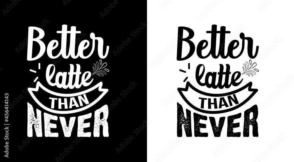 Coffee t shirt design, Motivational, quotes, hand drawing, inspirational, coffee, typographic, t shirt, bean, cup, lettering, free vector, free t shirt,