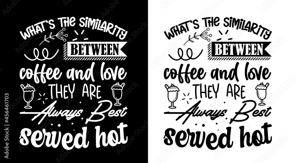 Coffee t shirt design, Motivational, quotes, hand drawing, inspirational, coffee, typographic, t shirt, bean, cup, lettering, free vector, free t shirt, Coffee t shirt design, Motivational, quotes, hand drawing, inspirational, coffee, typographic, t shirt, bean, cup, lettering, free vector, free t shirt,