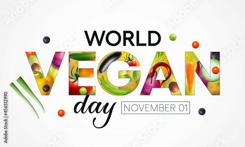 World Vegan day is observed every year on November 1, To promote the joy, compassion and life-enhancing possibilities of vegetarianism. Vector illustration